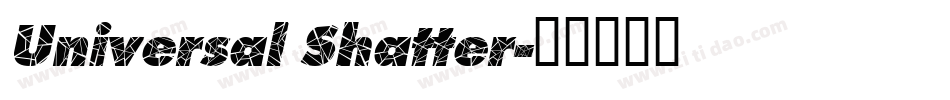 Universal Shatter字体转换